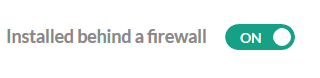 Behind the firewall toggle